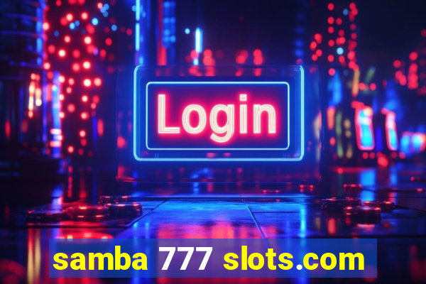 samba 777 slots.com